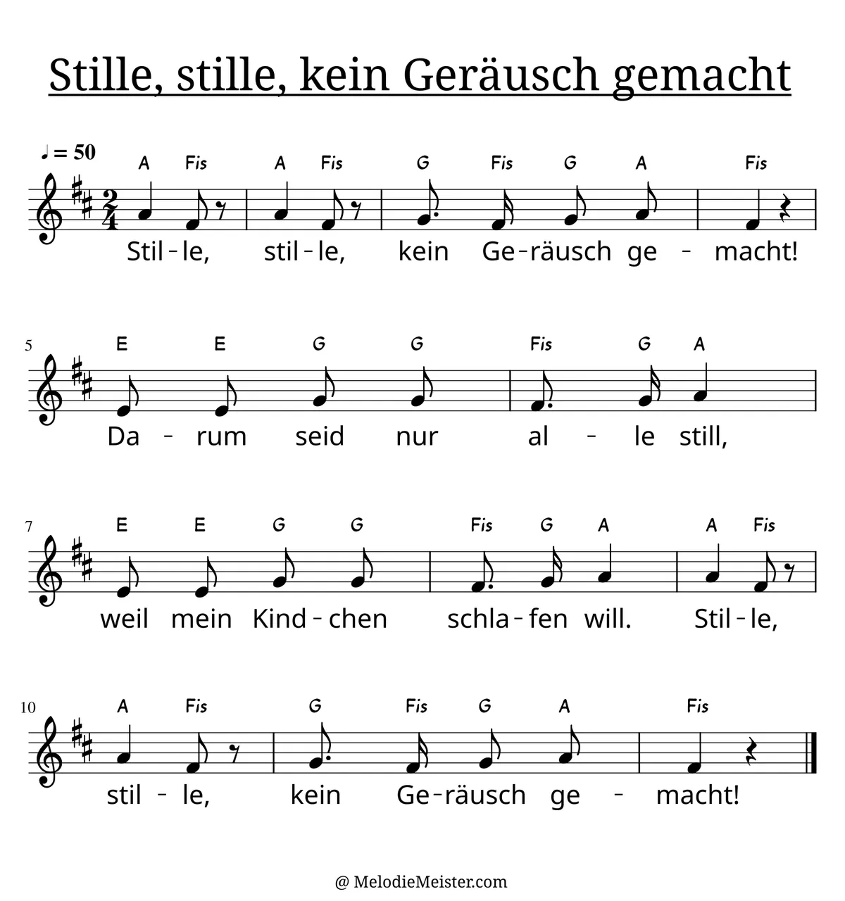 Notenblatt „Stille, stille, kein Geräusch gemacht“. Einstimmige Melodie im Violinschlüssel, D-Dur, 2/4-Takt, mit der 1. Strophe des Liedtextes.