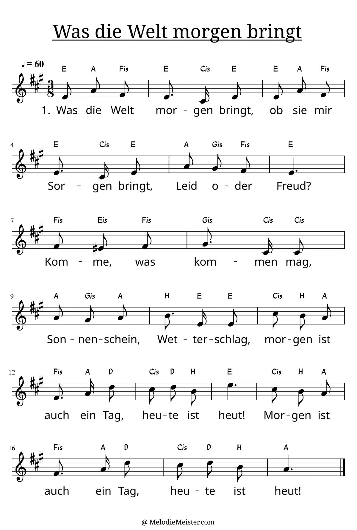 Notenblatt „Was die Welt morgen bringt (Heute ist heut)“. Einstimmige Melodie im Violinschlüssel, A-Dur, 3/8-Takt, mit der 1. Strophe des Liedtextes.