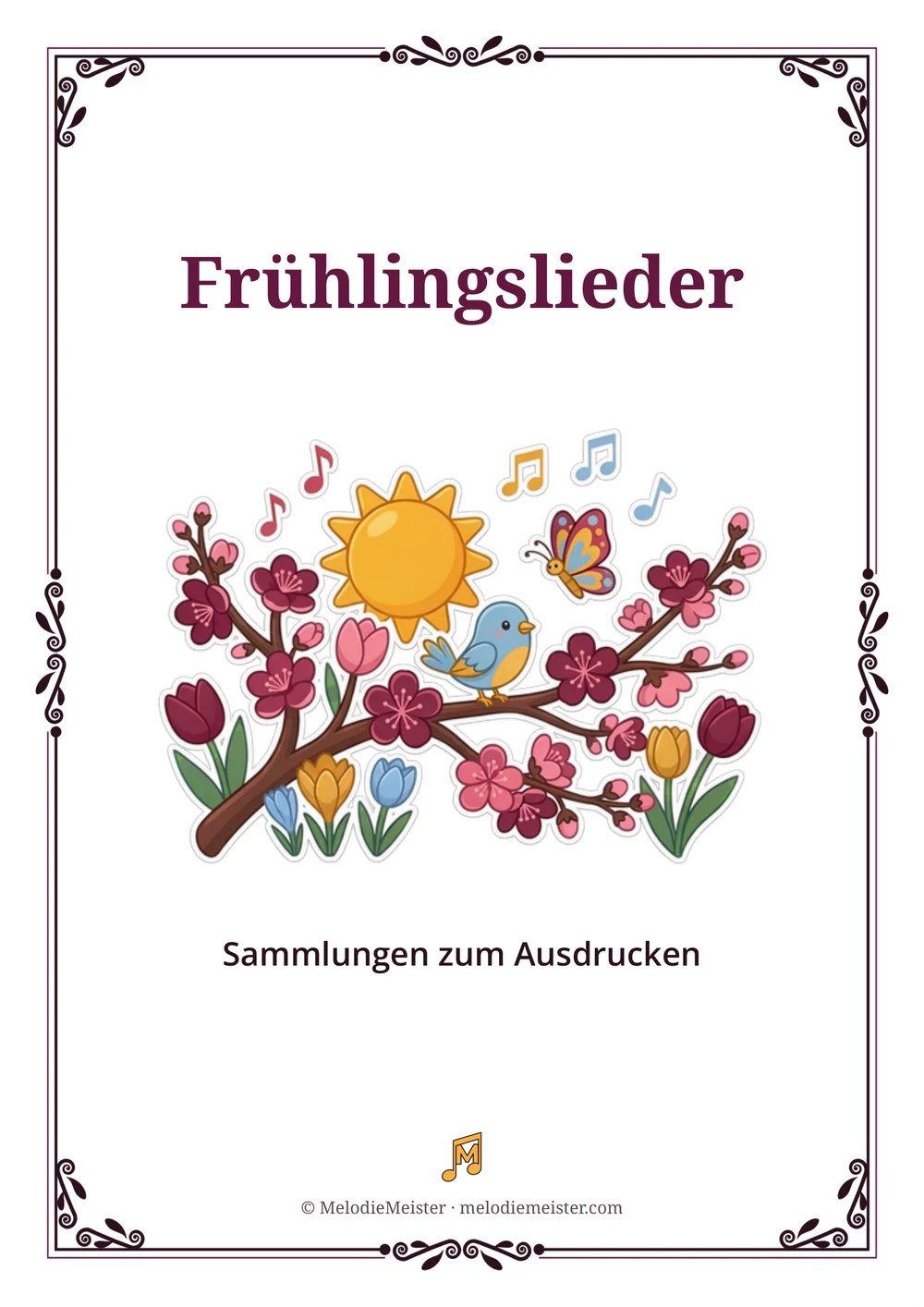 Weißes Blatt mit dunkelrotem Zierrahmen und der Überschrift „Frühlingslieder“; in der Mitte eine Cartoon-Illustration eines blühenden Kirschzweigs mit Tulpen und Krokussen, einem blauen Vogel auf dem Ast, einer Sonne, einem Schmetterling und Notensymbolen, darunter die Zeile „Sammlungen zum Ausdrucken“