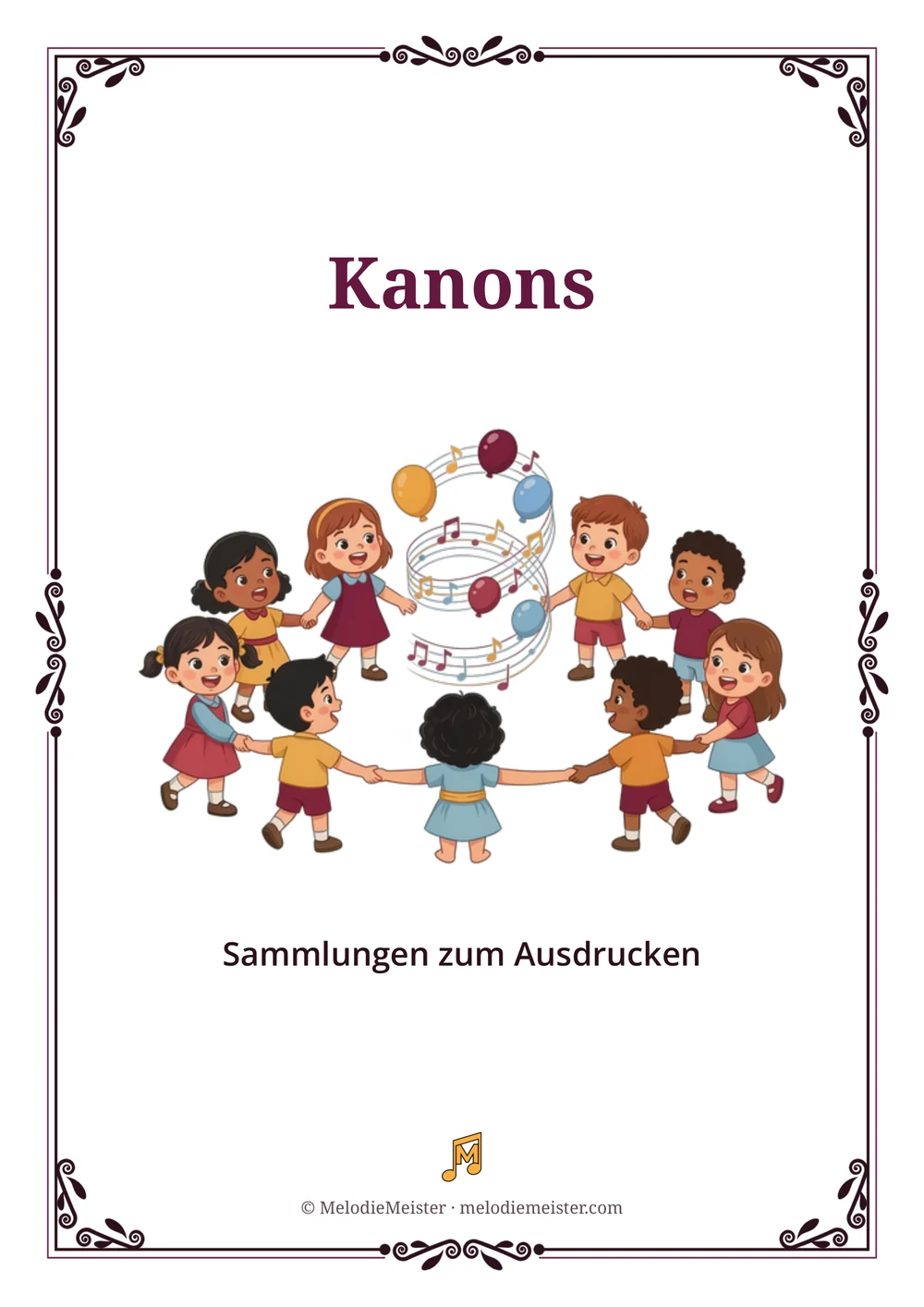 Weißes Blatt mit dunkelrotem Zierrahmen und der Überschrift „Kanons“; in der Mitte eine Cartoon-Illustration von acht Kindern, die sich an den Händen halten und einen Kreis bilden, in dem Notenlinien mit Noten und bunte Luftballons schweben, darunter die Zeile „Sammlungen zum Ausdrucken“