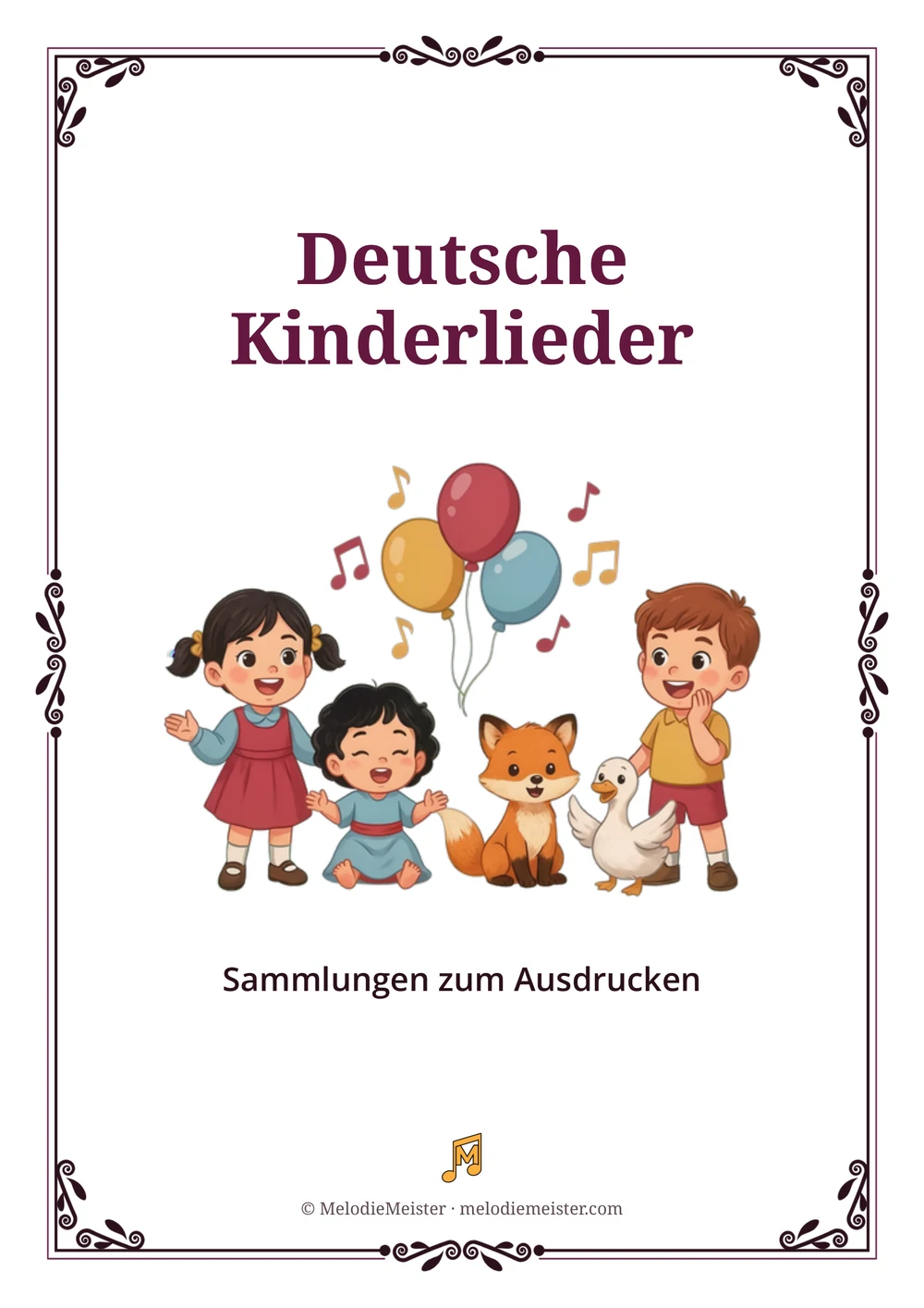 Weißes Blatt mit dunkelrotem Zierrahmen und der Überschrift „Deutsche Kinderlieder“; in der Mitte eine Cartoon-Illustration von drei singenden Kindern zusammen mit einem kleinen Fuchs und einer weißen Gans, darüber drei Luftballons und Notensymbole, darunter die Zeile „Sammlungen zum Ausdrucken“