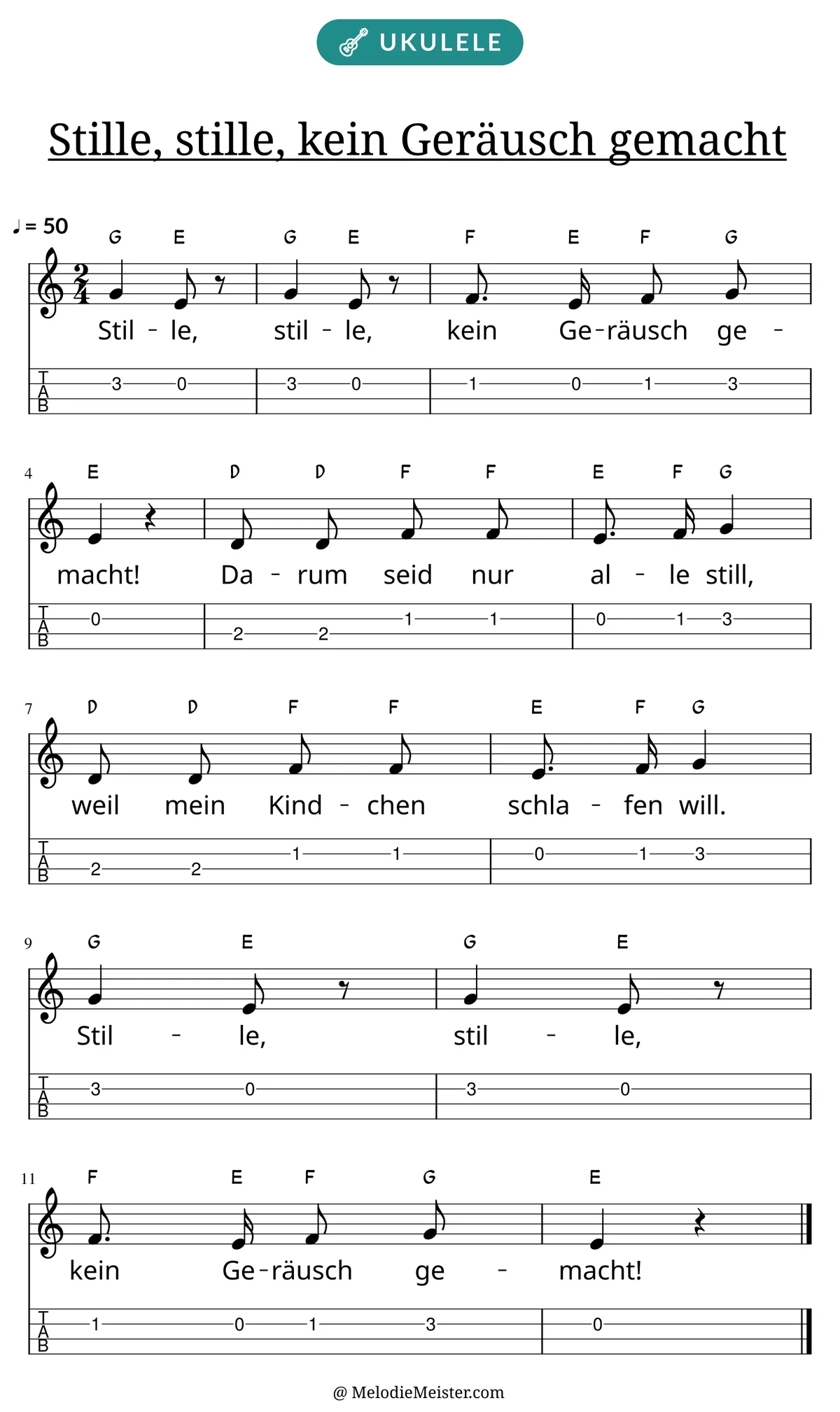 Notenblatt „Stille, stille, kein Geräusch gemacht“ für Ukulele: Melodie mit Buchstaben über den Noten, darunter der Liedtext und die Ukulele-Tabulatur mit Bundzahlen.